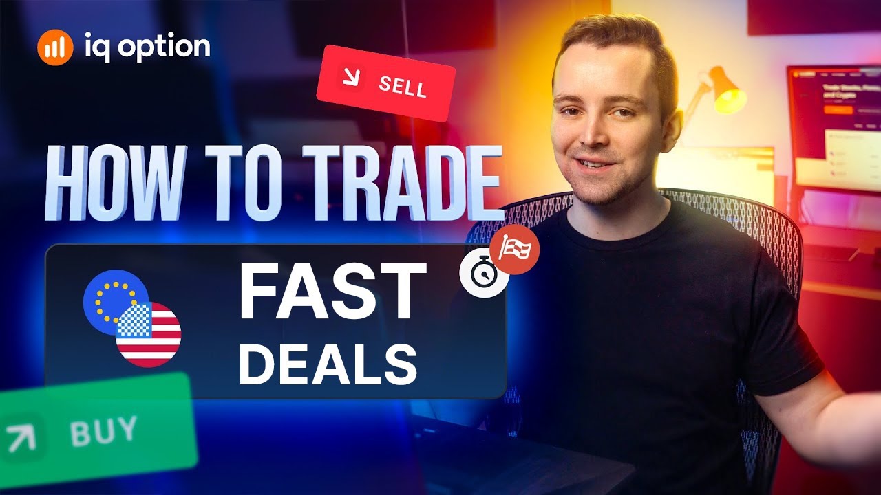 How to trade fast deals on IQ Option?