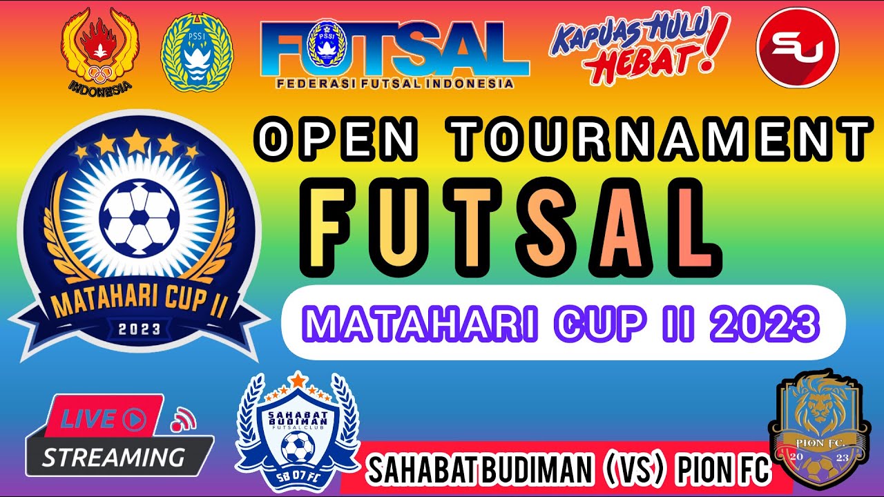 🔴LIVE - FUTSAL MATAHARI CUP II 2023 || SAHABAT BUDIMAN (4-3) PION FC