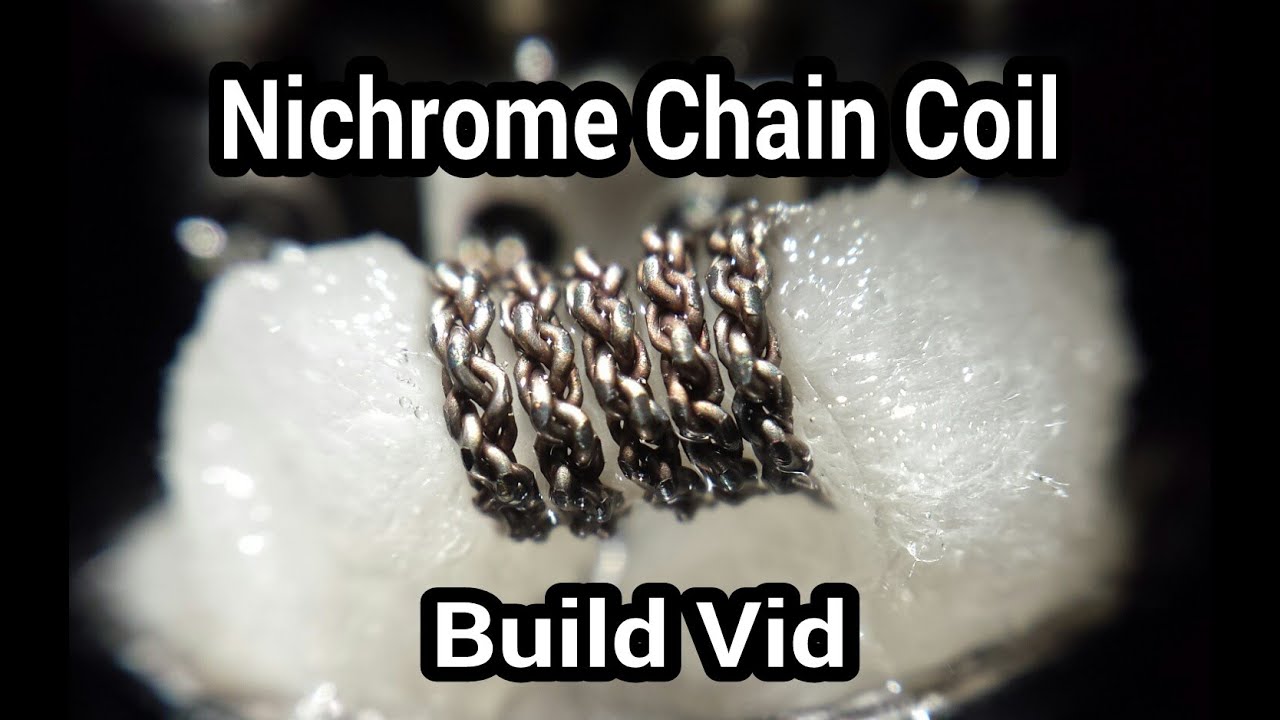 Nichrome Chain Coil Build Vid