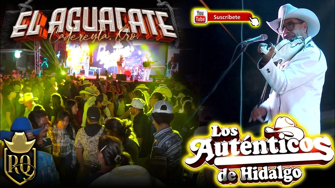 Los Autenticos de Hidalgo en El Aguacate Qro 2025