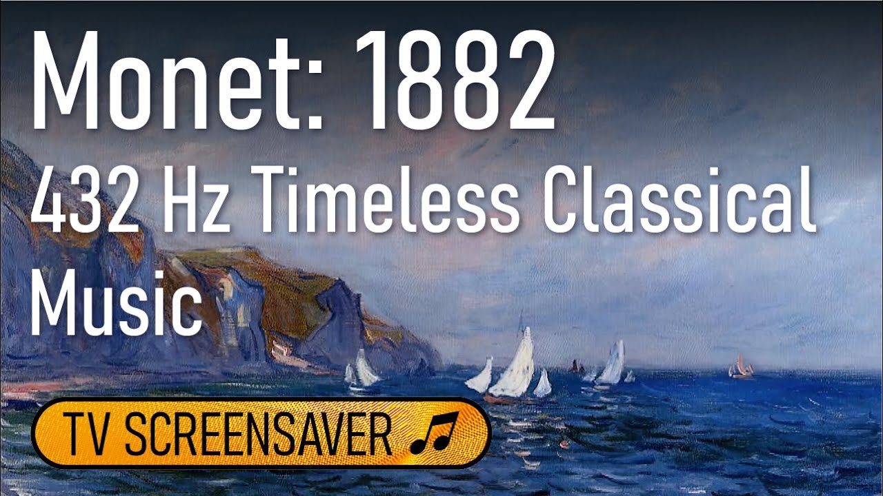 Monet: 1882 | Art TV Screensaver with timeless classical music
