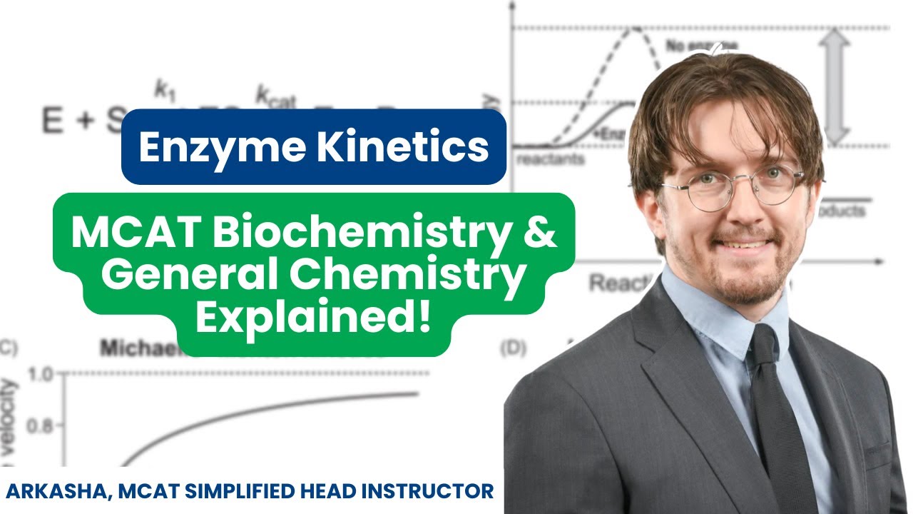 Enzyme Kinetics: MCAT Biochemistry & General Chemistry Explained!