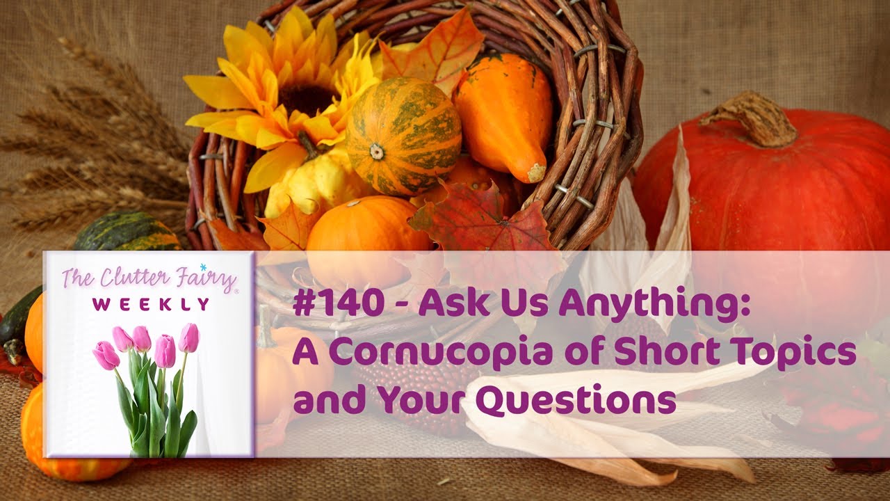 AUA: Walk-in Closets, A Place for Everything, Downsizing as We Age - The Clutter Fairy Weekly #140