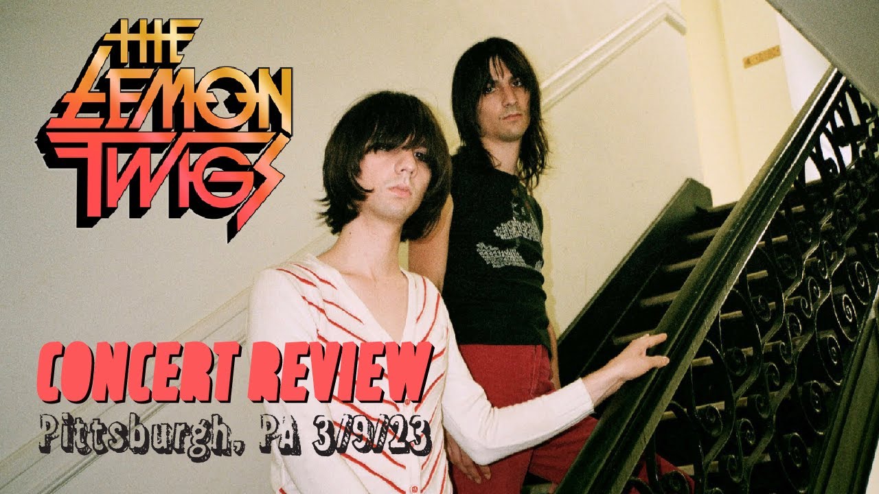 The Lemon Twigs Concert Review | Pittsburgh, PA 3/9/23