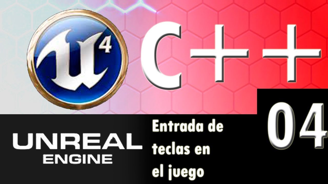 04 Configurar la entrada del juego Español - UE4 Básico con C++