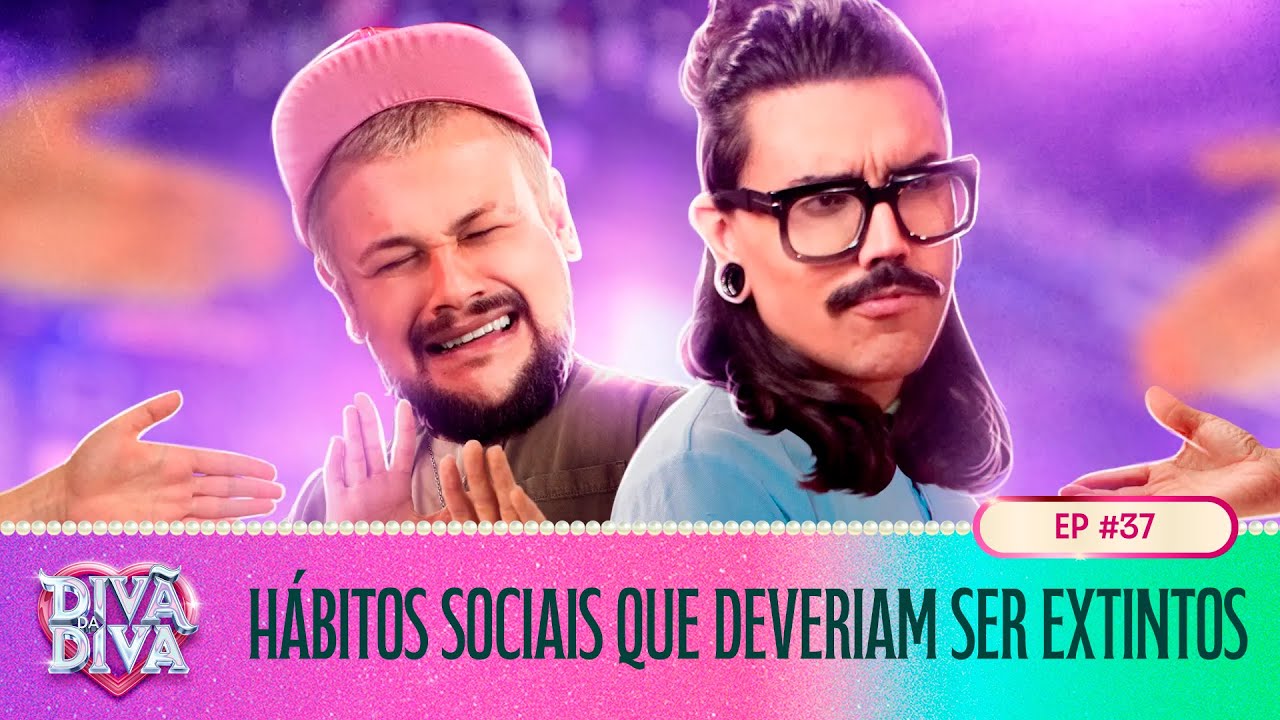 Divã da Diva Divã da Diva #37 - Hábitos sociais que deveriam ser extintos