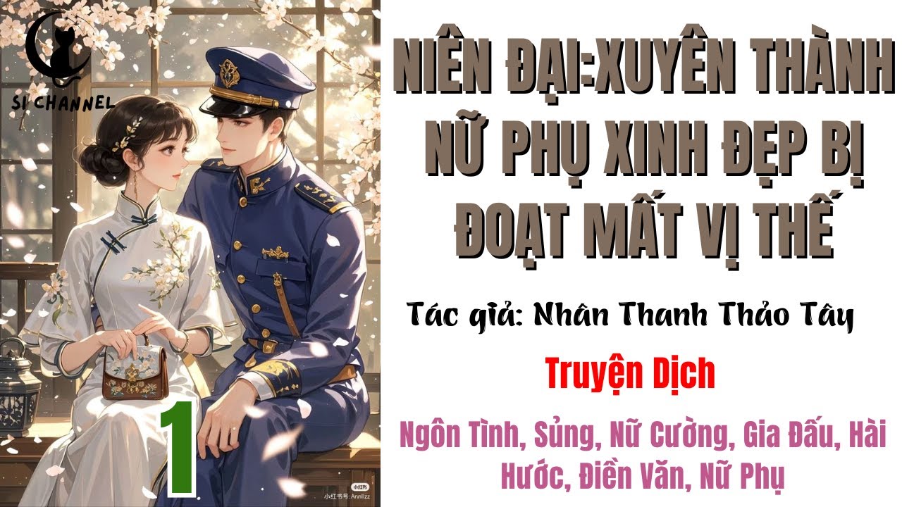 1 | XUYÊN THÀNH NỮ PHỤ XINH ĐẸP BỊ ĐOẠT MẤT VỊ THẾ  - Nữ Cường, Gia Đấu, Hài Hước, Điền Văn, Ngôn