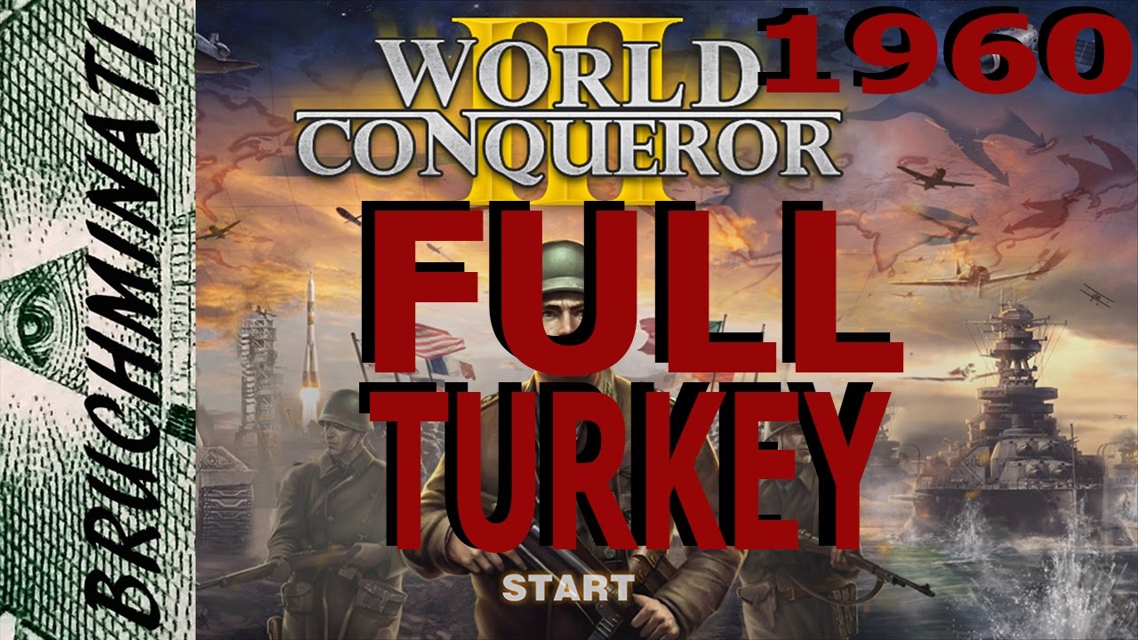 Turkey 1960 Conquest FULL World Conqueror 3