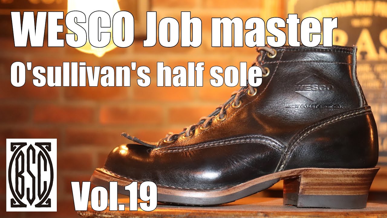 [BSC]  Wesco Job Master ( ウエスコ） ソールカスタム　オサリヴァンソール