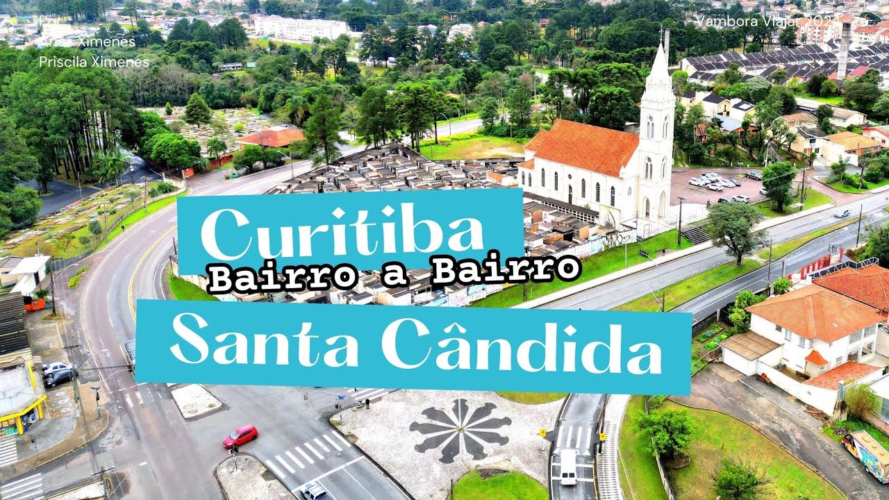 BAIRRO SANTA CÂNDIDA EM CURITIBA VAMBORA VIAJAR- EP. 63