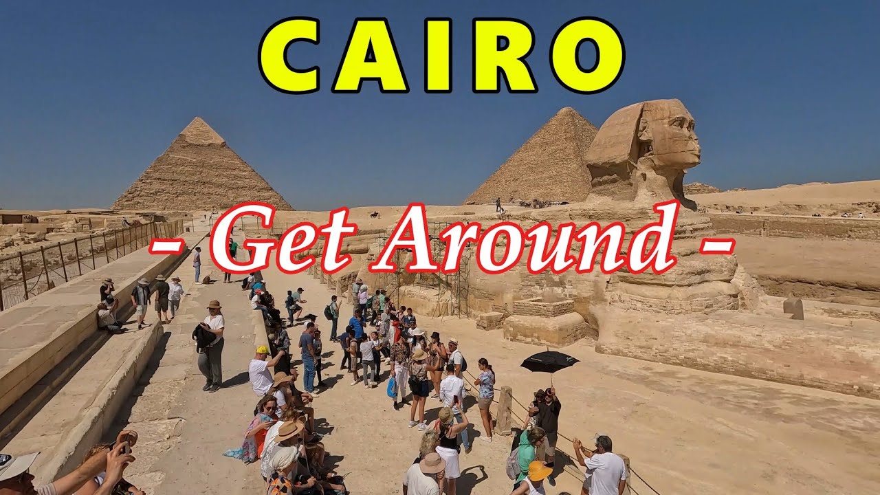 🇪🇬 CAIRO • Get Around •