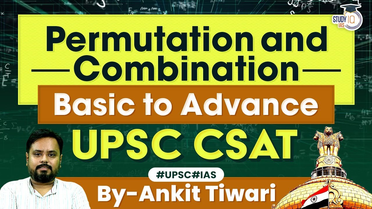 Complete Permutation and Combination in One Video | UPSC CSAT