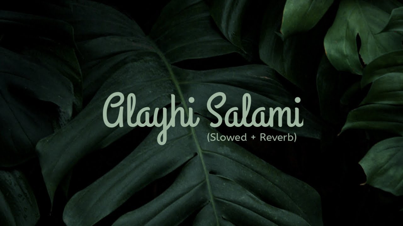 Alayhi Salami (Slowed + Reverb) | Arabic Nasheed