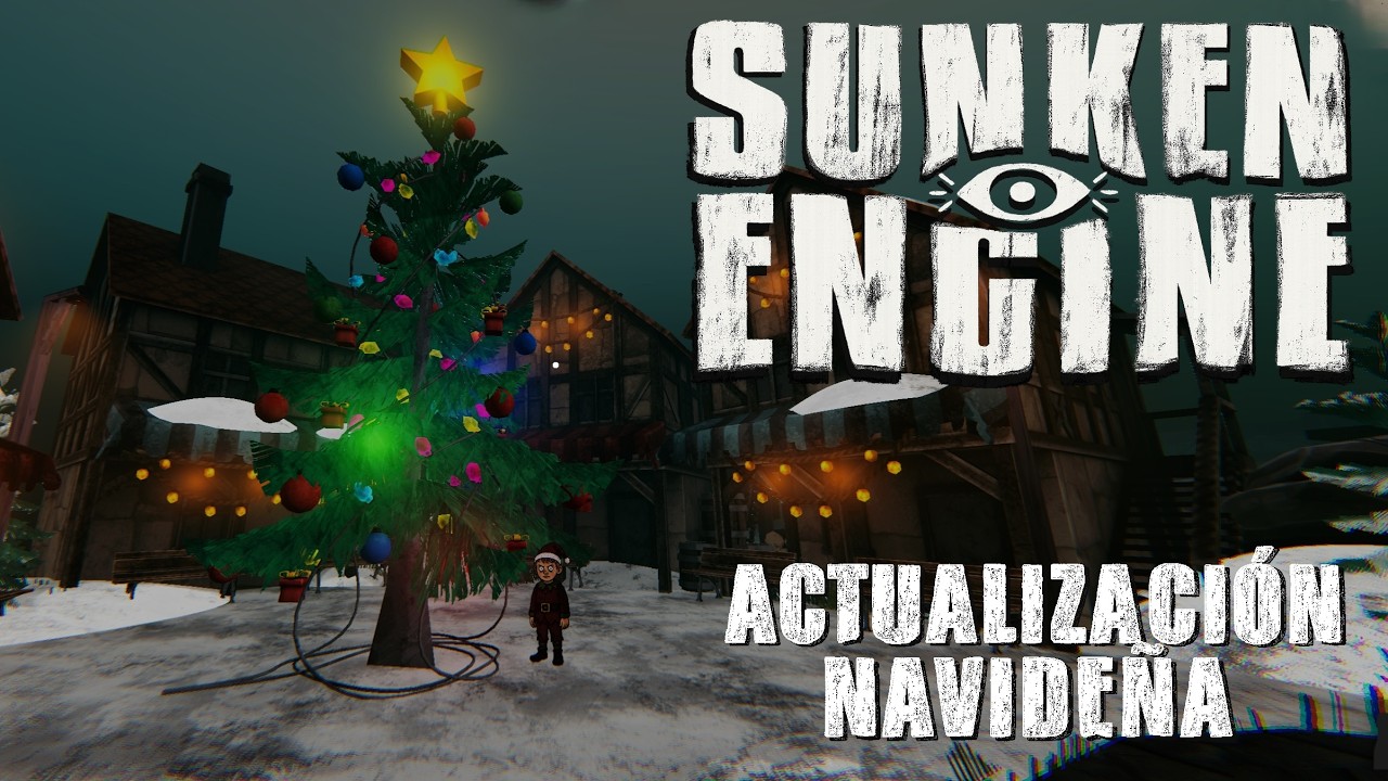 Mejoramos TODO en el parche navideño | Sunken Engine | EP12
