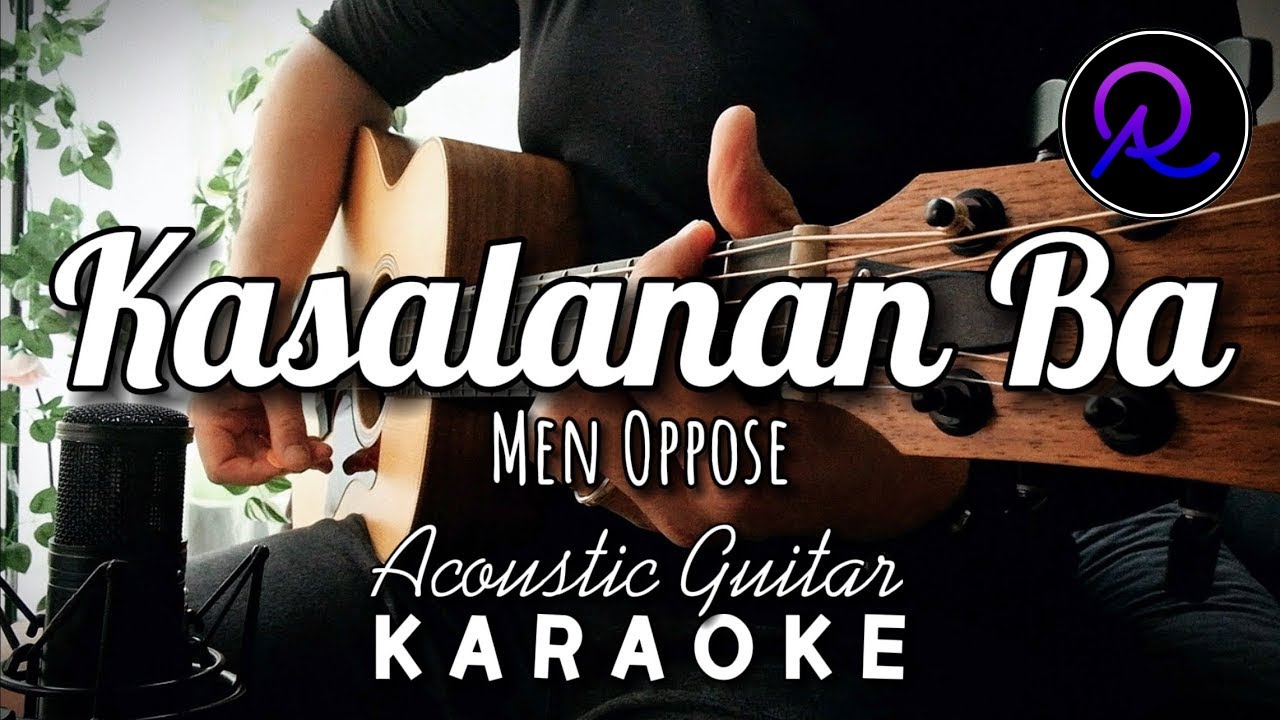 Kasalanan Ba by Men Oppose (Lyrics) | Karaoke Acoustic Guitar
