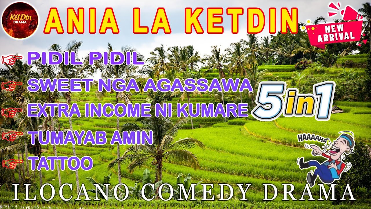 ANIA LA KETDIN 5IN1 - ILOCANO COMEDY DRAMA - January 01. 2025 #anialaketdin