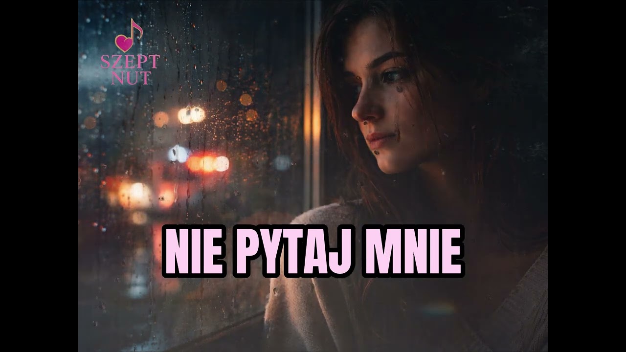 ✨ Nie pytaj mnie | Kiedy serce nie wie, co czuje | Szept Nut 🦋🎶