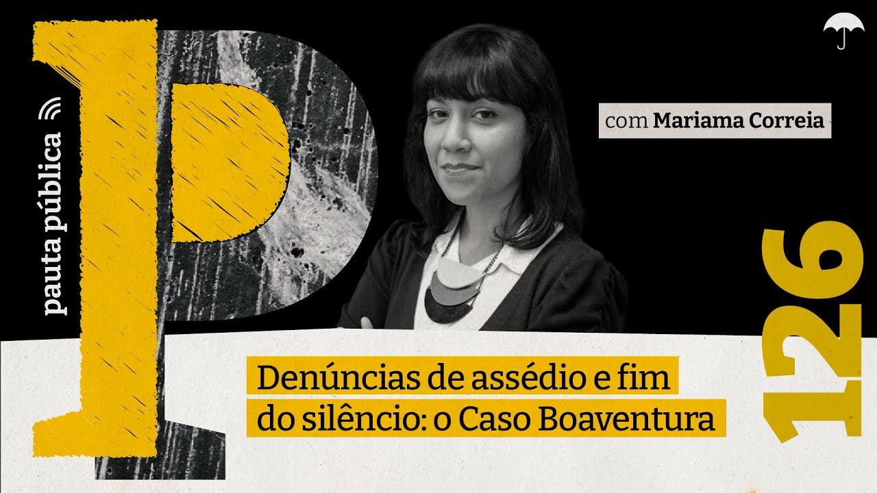 Denúncias de assédio e fim do silêncio  o Caso Boaventura com Mariama Correia no Pauta Pública