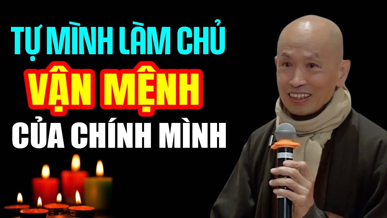 Ngộ Điều Này Thì Tự Mình Làm Chủ Vận Mệnh Của Chính Mình - Thầy Thích Phước Tịnh