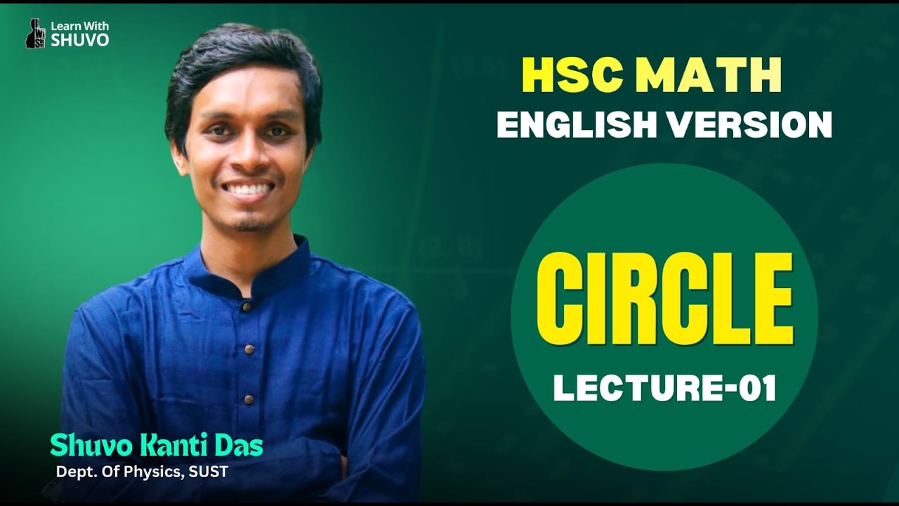 Circle||Lecture-1||HSC Math ||Math 1st Paper|(English version)||By Shuvo Kanti Das|Circle Explained