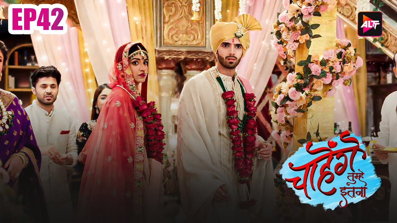 Chahenge Tumhe Itna Full Ep 42 Serial New Episodes Shemaroo Umang | Hindi TV Serial Latest Episodes