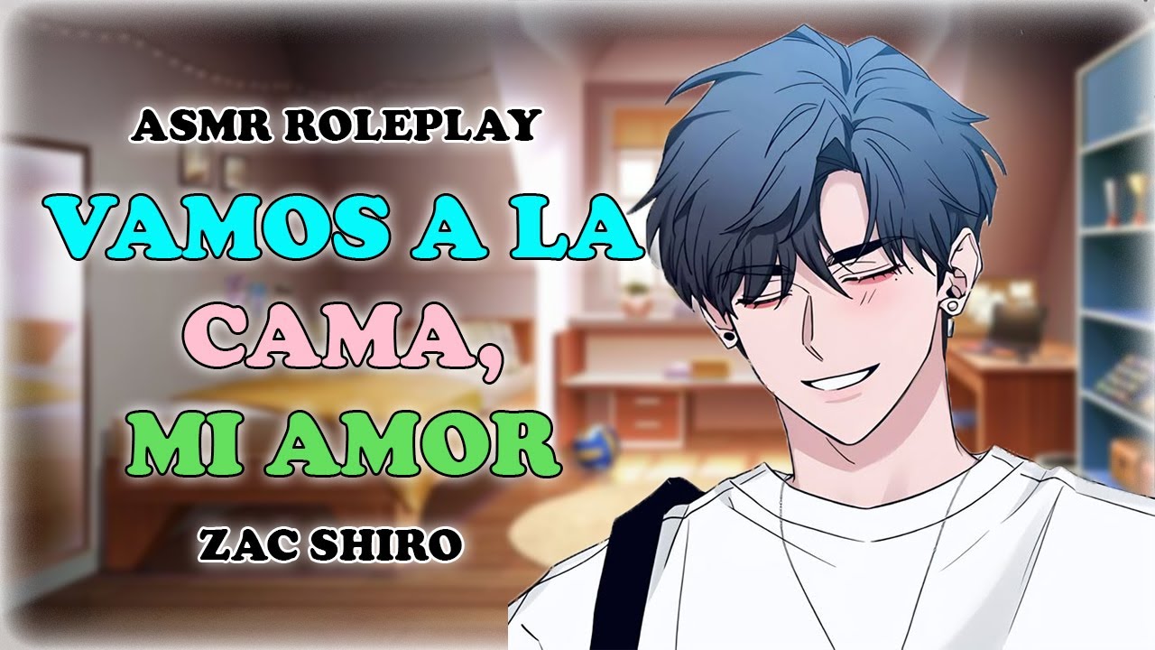 Tu novio cariñoso te obliga a ir a dormir ASMR ROLEPLAY [Zac Shiro]