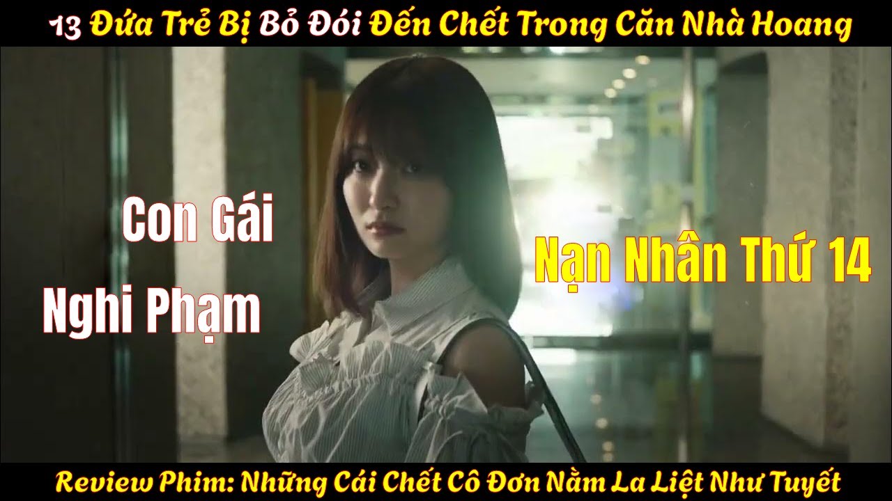 [REVIEW PHIM] 13 Đứa Trẻ Bị Bỏ Đói Đến Chết Trong Căn Nhà Hoang