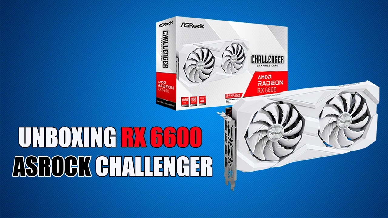 Unboxing ASRock RX 6600 CHALLENGER White