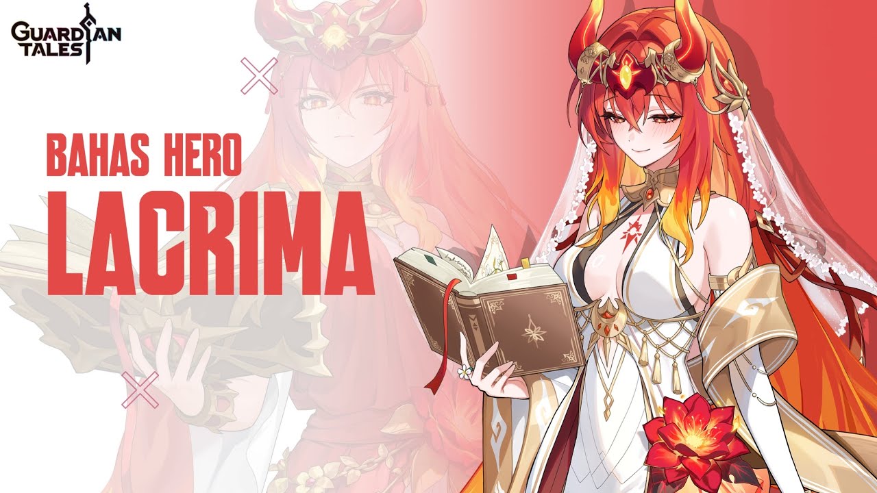 Hero Spesialis Buffer 2 Elemen? Bahas Hero Lacrima Guardian Tales 