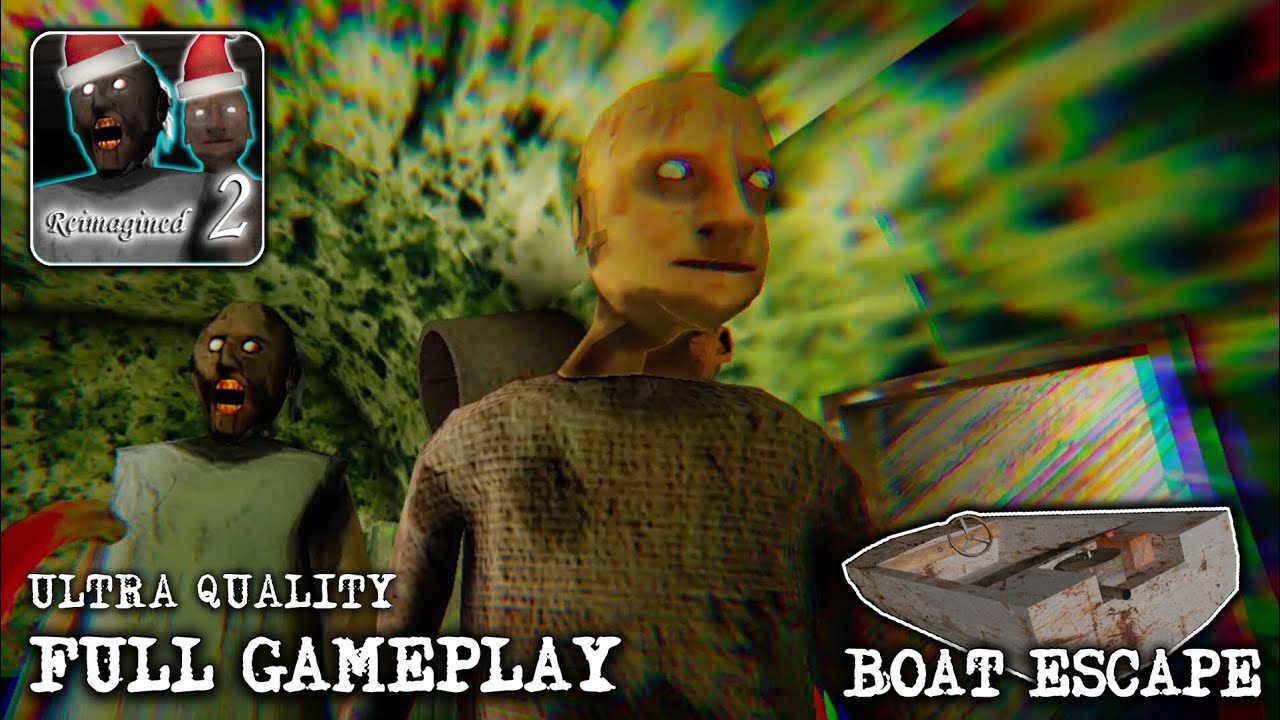 Granny 2 Reimagined (Update) | Boat escape + Ultra quality 