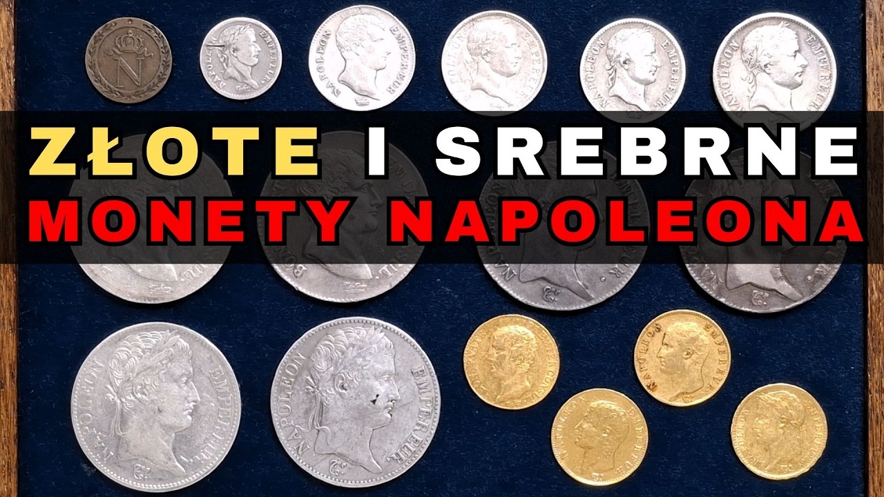 Złote i srebrne monety Napoleona Bonaparte 1799-1815