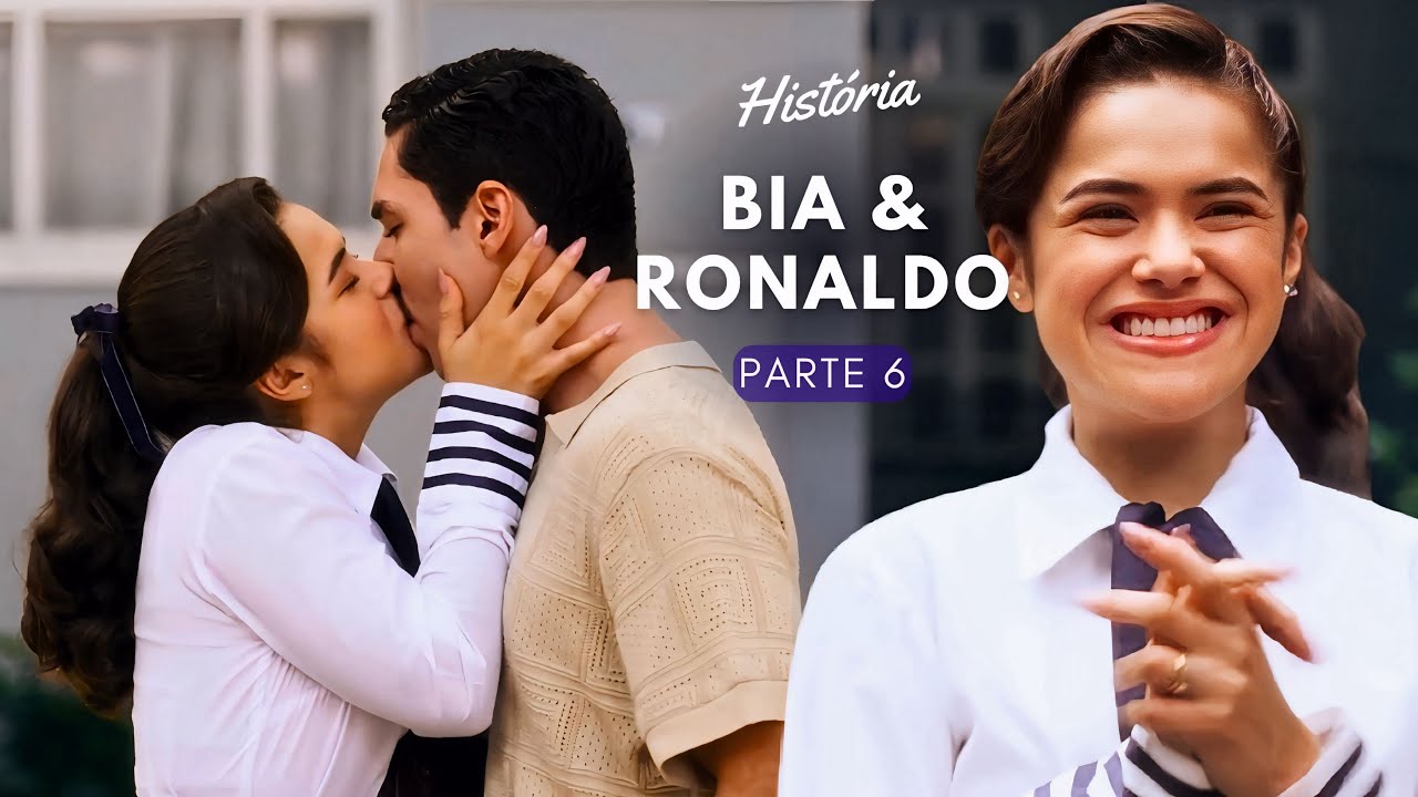 História de Bia e Ronaldo (Parte 6) | Novela Garota do Momento