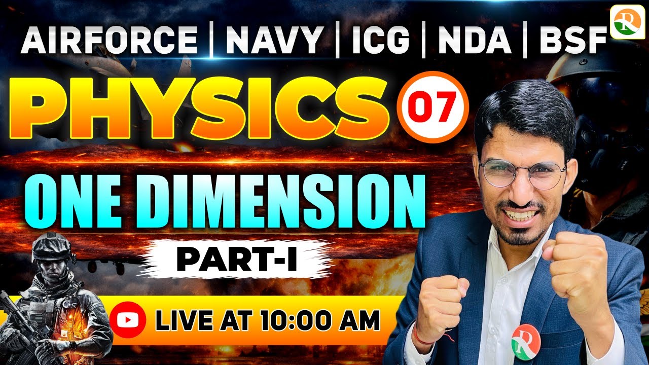 One D Motion - 1 | Airforce, Navy, ICG, BSF, NDA | Airforce Physics Classes | BSF Physics