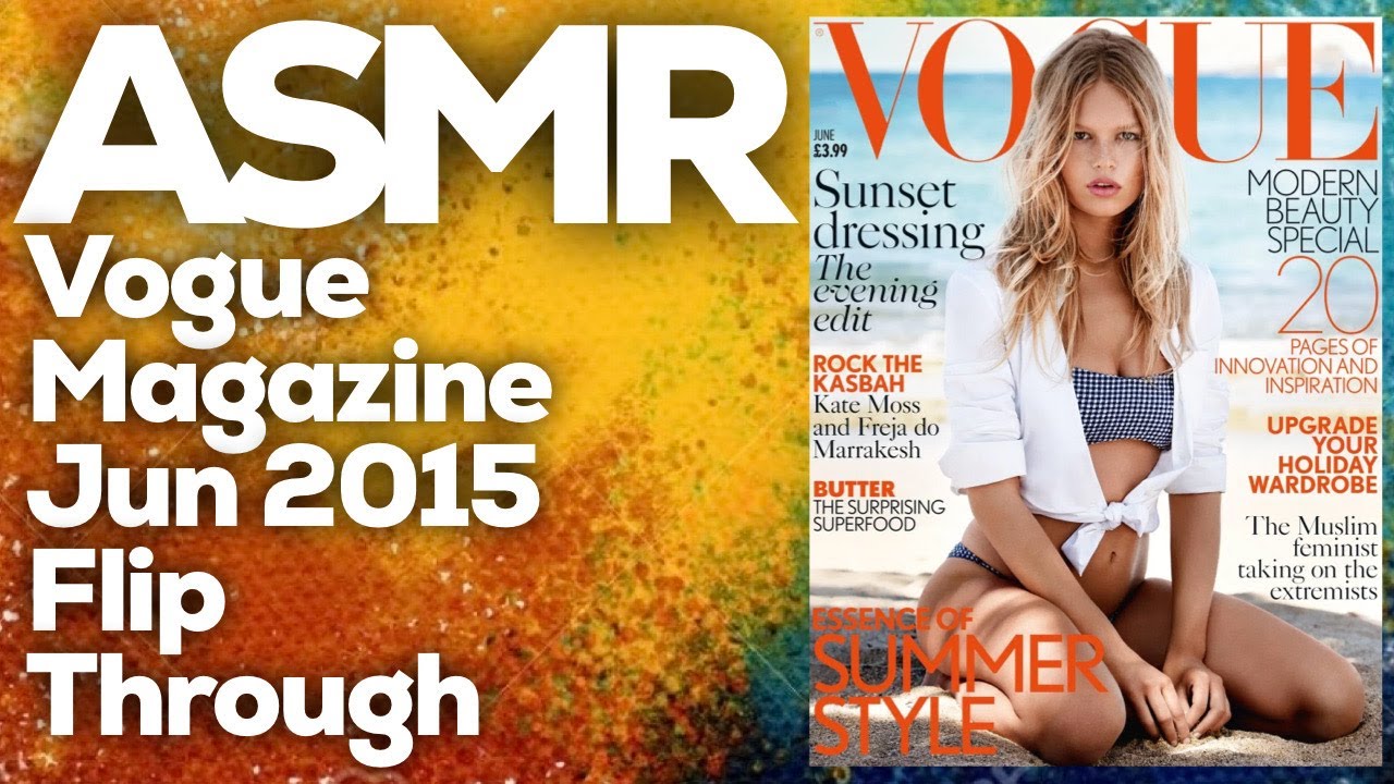 Relaxing Page Flipping Asmr: Vogue Magazine June 2015 With StevenAntonyASMR