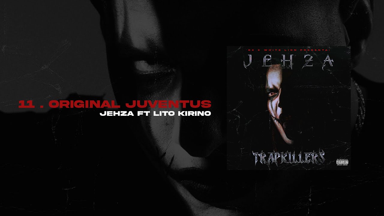 Jehza ft. Lito Kirino Original Juventus (Audio Oficial)