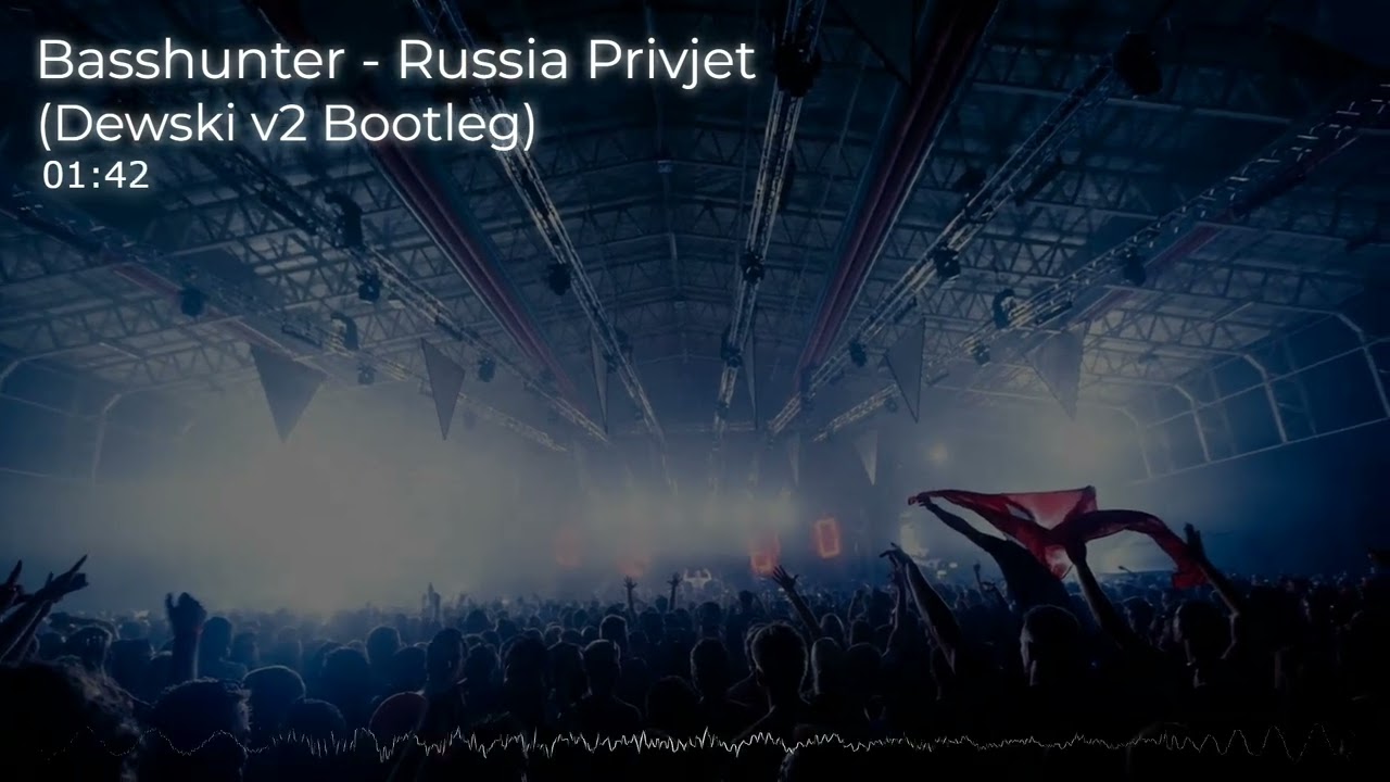 Basshunter - Russia Privjet (Dewski v2 Bootleg)