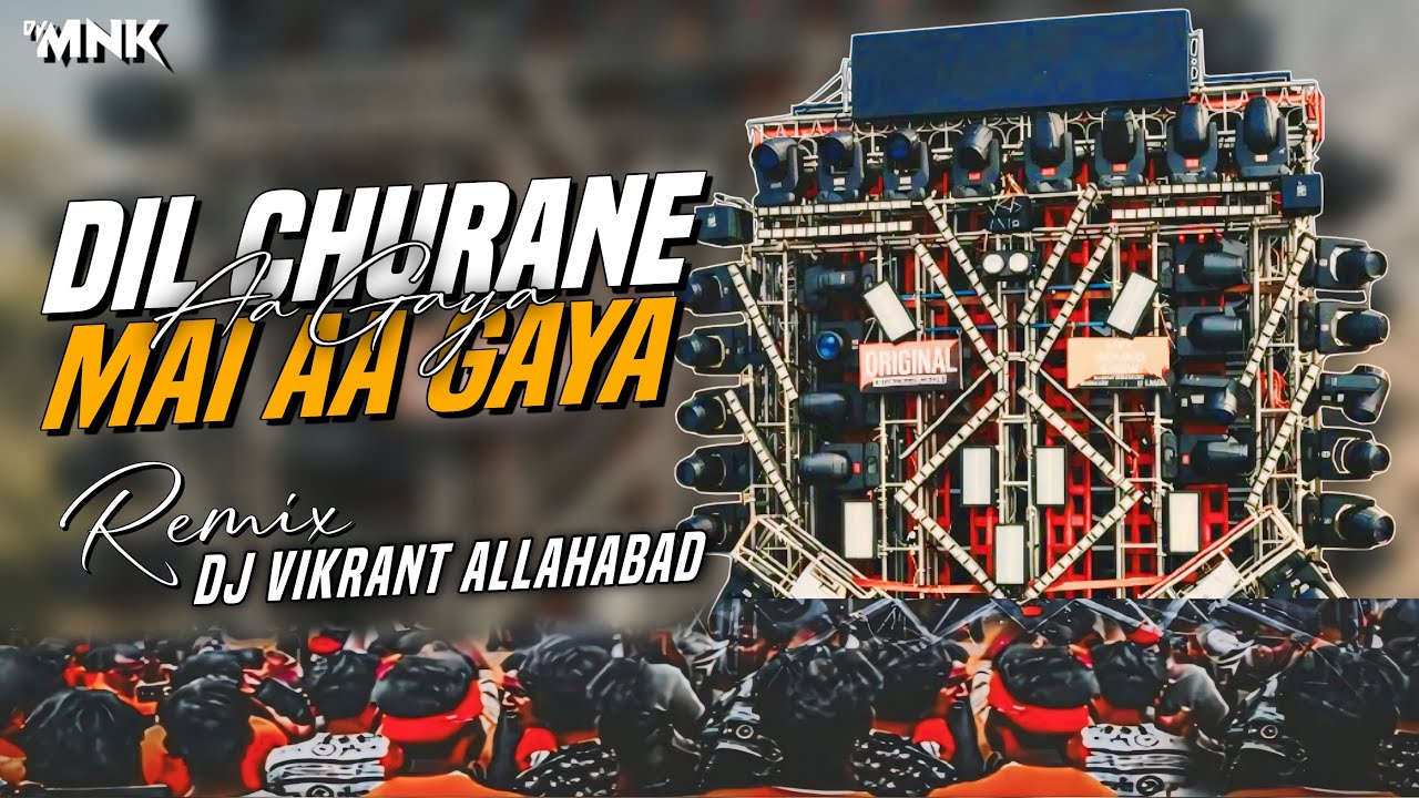 Aa Gaya Aa Gaya Dj | Dil Churane Main Aa Gaya Remix | DJ Vikrant Allahabad | Bollywood Remix Song