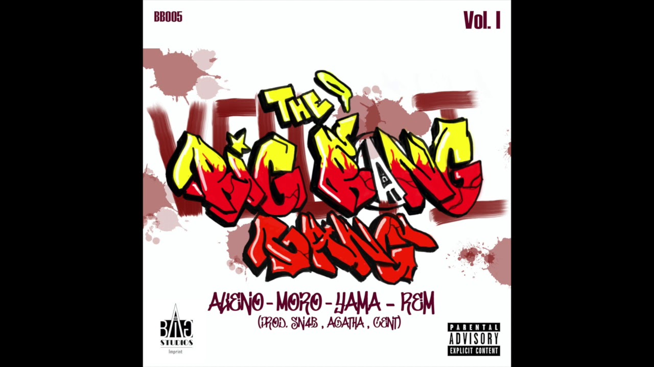 The Big Bang Gang Vol. I - Alieno, Rem, Moro, Yama (Prod. SN4B, Agatha, Cent) [BB005]