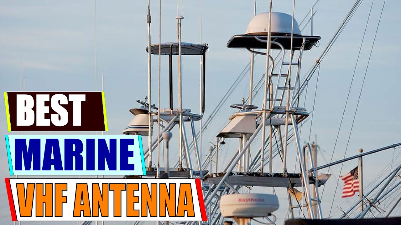 📡 Best Marine VHF Antenna of 2025 | DON'T Risk Your Safety!