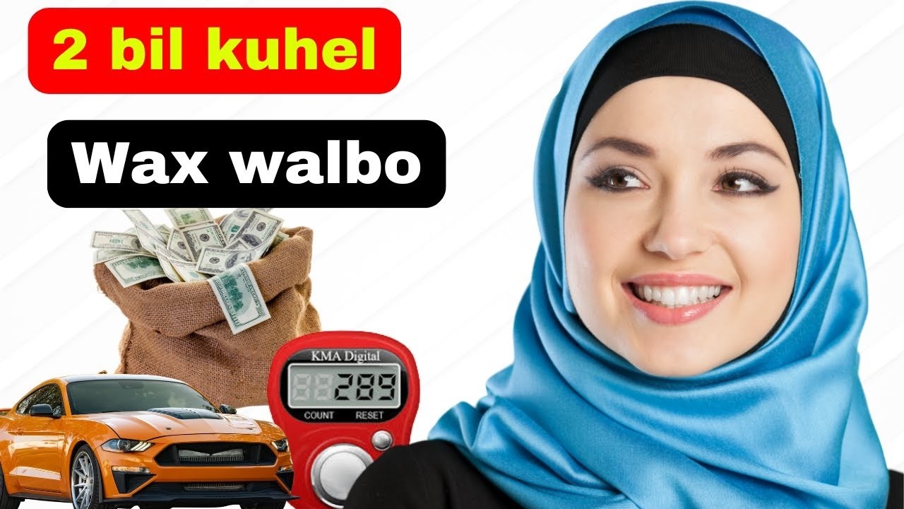 2 bil gudahood wax walbo kuhel    digrigaan maalin walbo aqriso    degdeg ku badal noloshaada