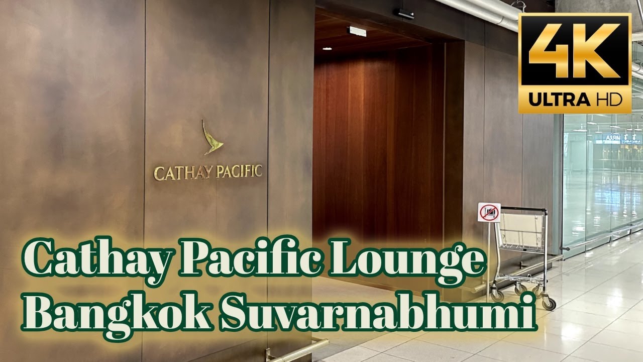 [4K] Cathay Pacific Lounge Bangkok Suvarnabhumi Airport Review Lounge Tour Walking
