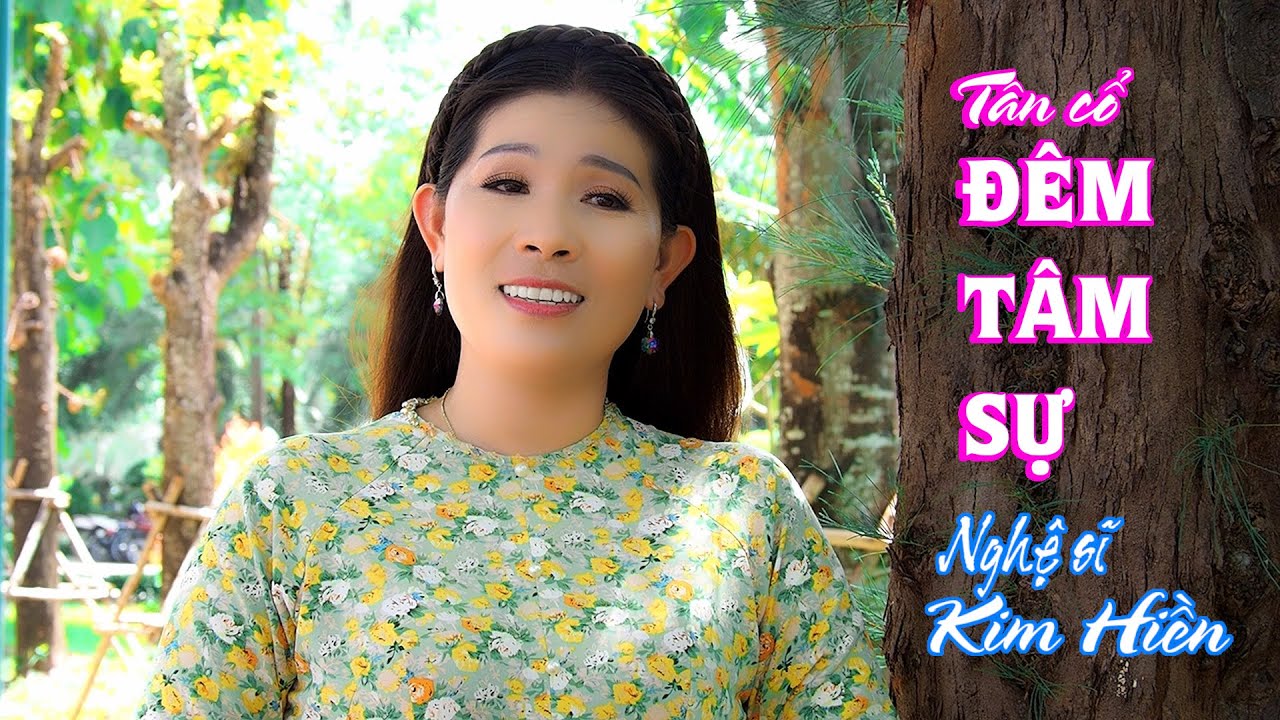 Tân cổ: Đêm Tâm Sự | Kim Hiền