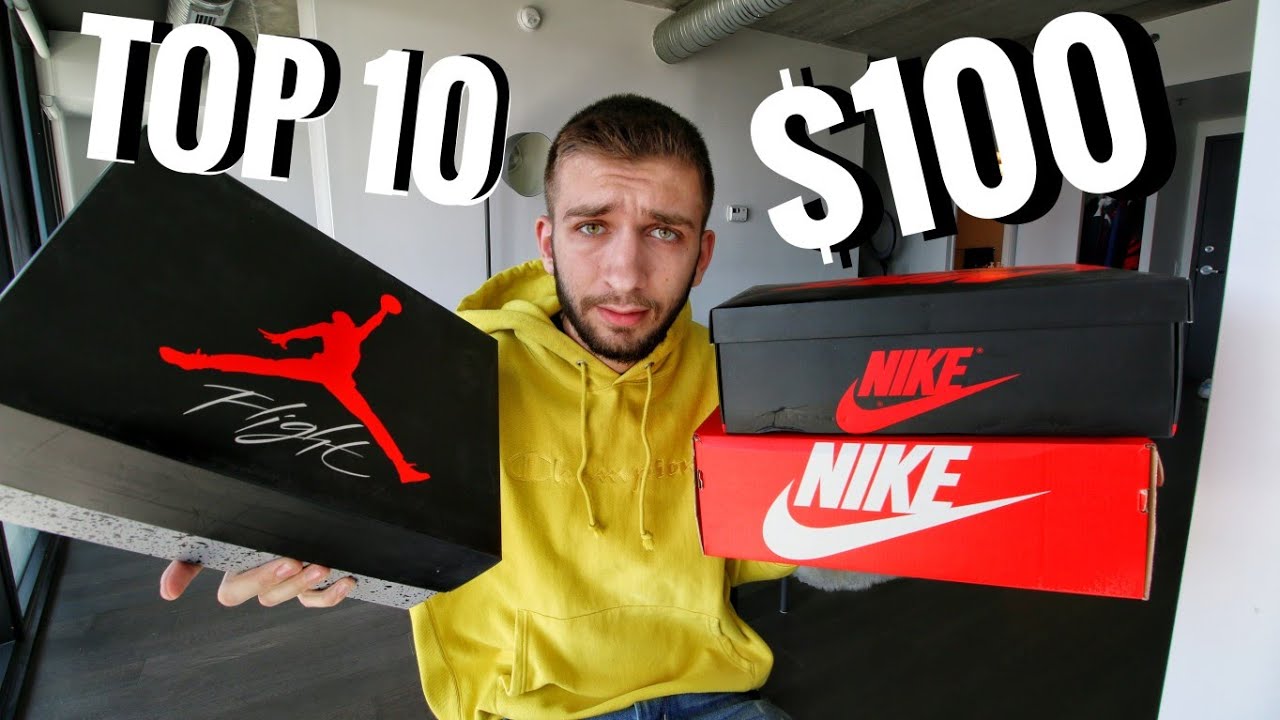 TOP 10 SNEAKERS for UNDER $100 in 2018!