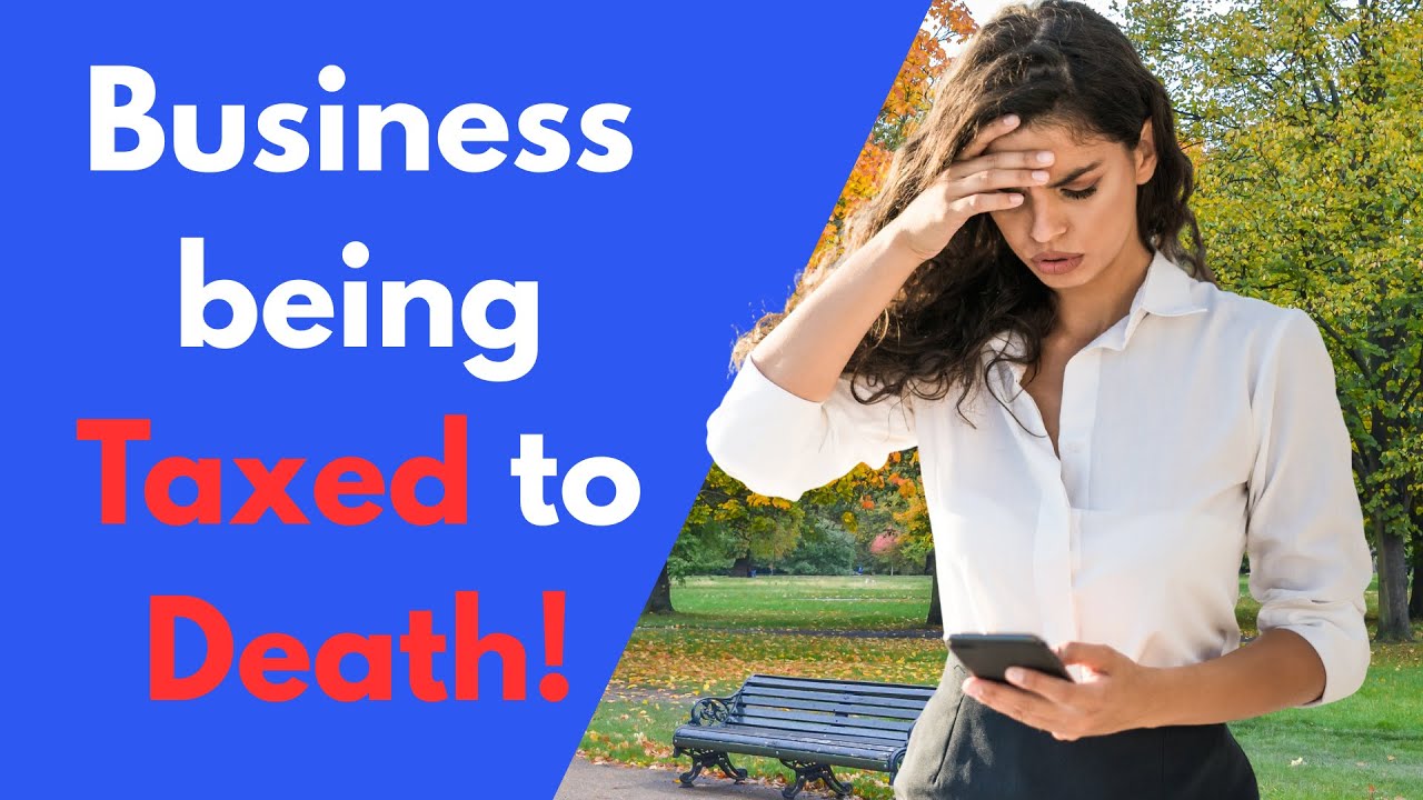 Taxed to Death - Can Business Survive?