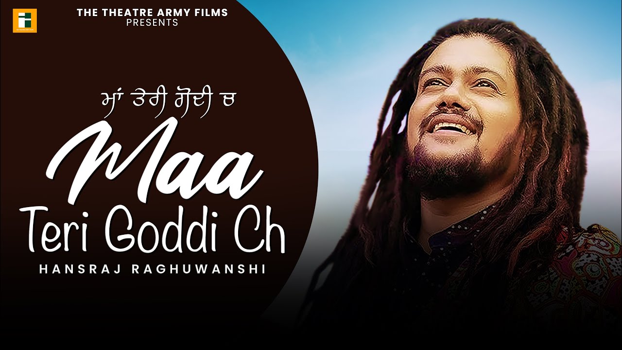 Maa Teri Goddi Ch | Hansraj Raghuwanshi | Kaka | White Punjab | Punjabi Song 2024