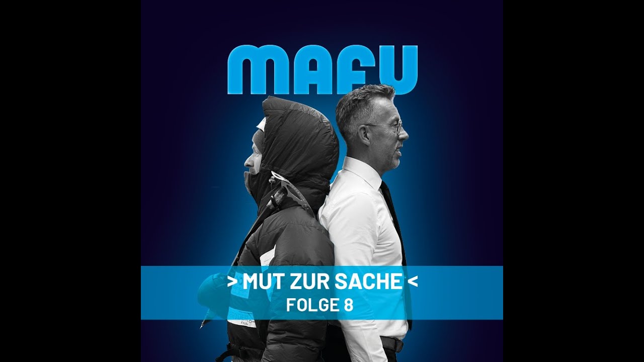 MAFU Podcast - #08 Der gef&auml;hrliche Abstieg &ndash; Risiko, Mut und F&uuml;hrung in Extremsituationen