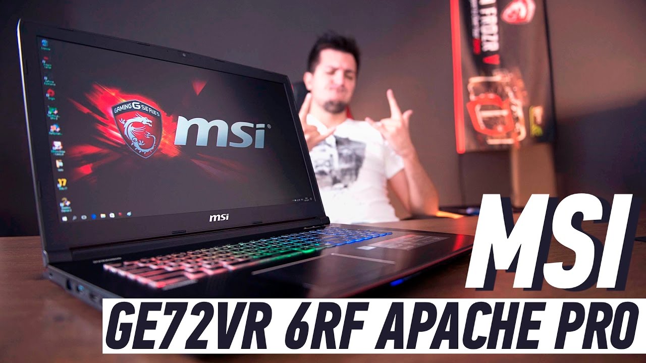 MSI GE72VR 6RF APACHE PRO: ПОЧТИ ДЕСКТОП