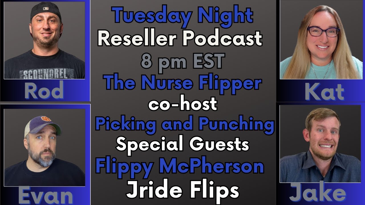 Reseller Podcast Chat Live The Nurse Flipper Picking and Punching Flippy McPherson JRide Flips