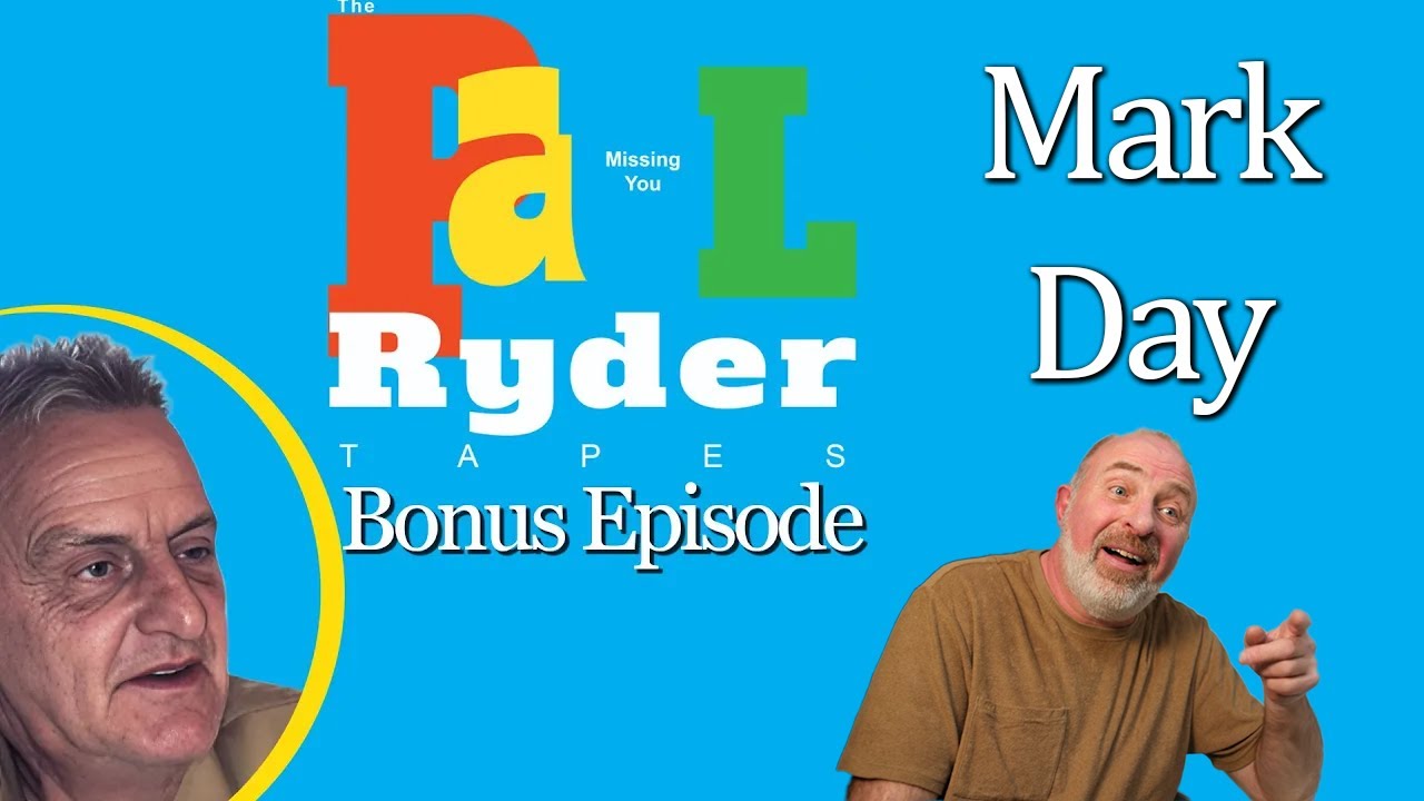 The Paul Ryder Tapes - Bonus Episode 24: Mark Day