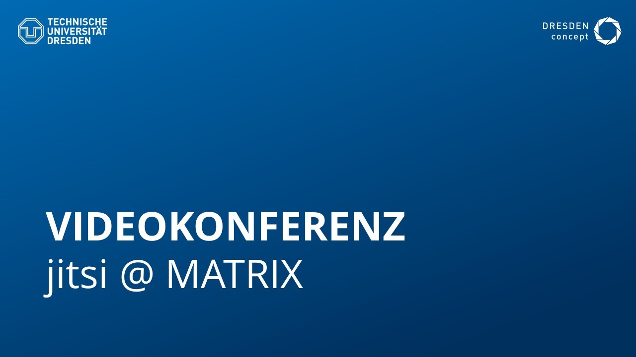 Digitale Lehre 5: Videokonferenz via Jitsi @ MATRIX
